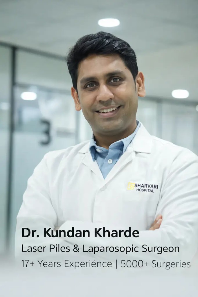 Dr. Kundan Kharde — fistula specialist and laser proctologist in Pune at Sharvari Hospital